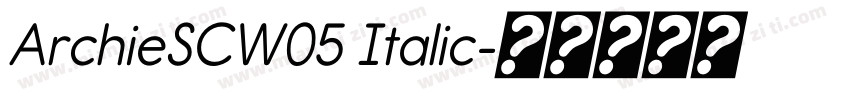 ArchieSCW05 Italic字体转换